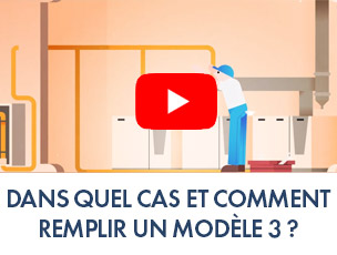 Dans quel cas et comment remplir un modèle 3 ?